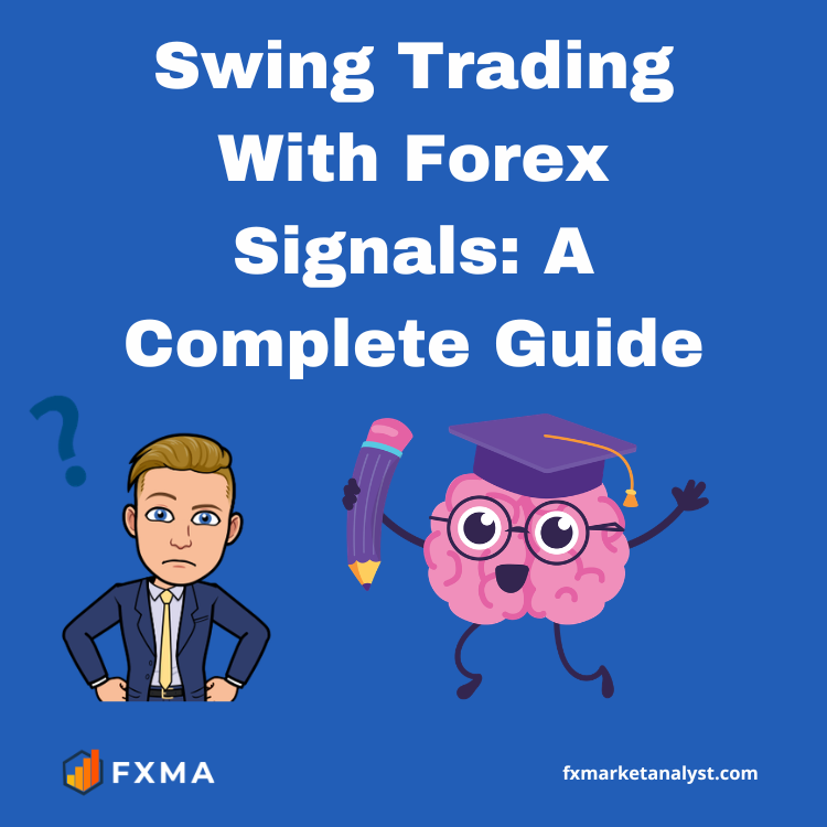 Swing Trading With Forex Signals: A Complete Guide