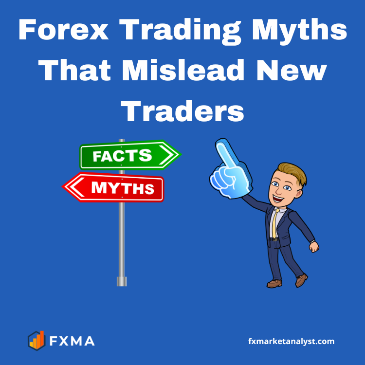 Forex Trading Myths That Mislead New Traders
