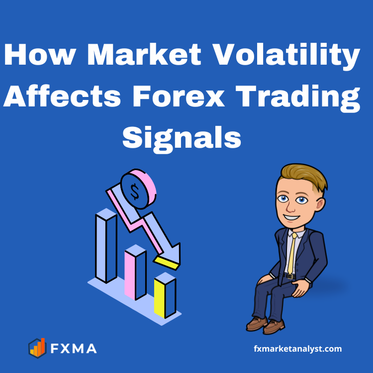 How Market Volatility Affects Forex Trading Signals